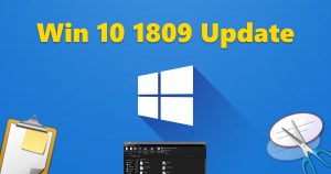 Windows 10 1809 Update - What you need to know