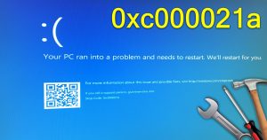 Windows 10 Stop Error 0xc000021a