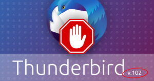 Thunderbird v102 - Don't upgrade just yet!
