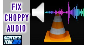 How to fix choppy audio in VLC