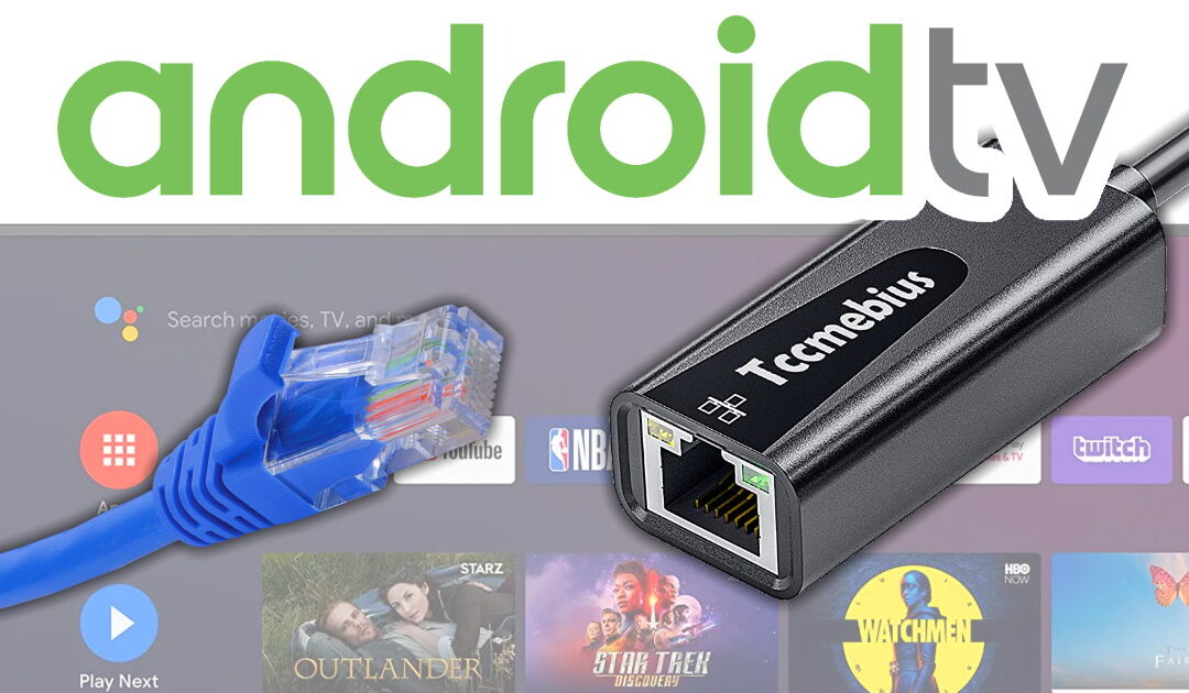 Make Android TV work with a USB Ethernet Adapter