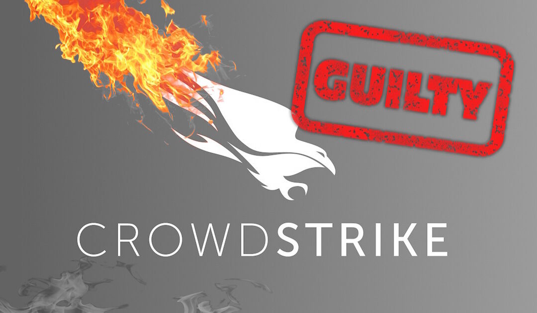 SHOCKER: CrowdStrike global IT outage caused by… CrowdStrike!