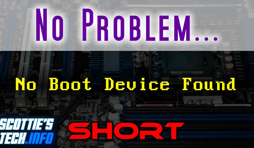 SHORT: Missing boot drive