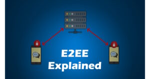 E2EE Explained