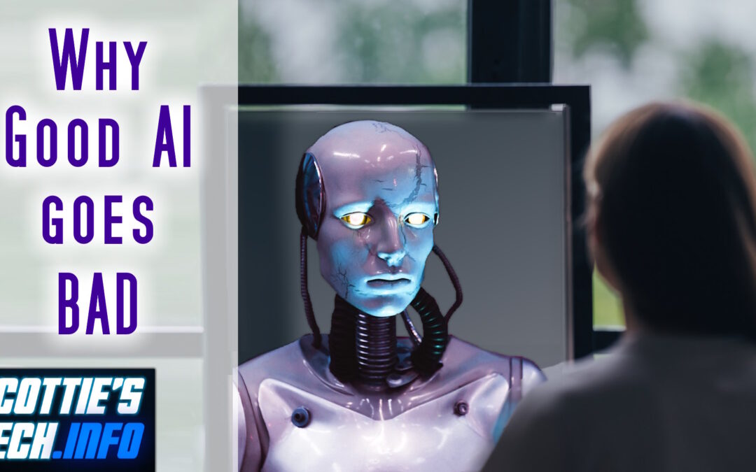 Why does Good AI go Bad?